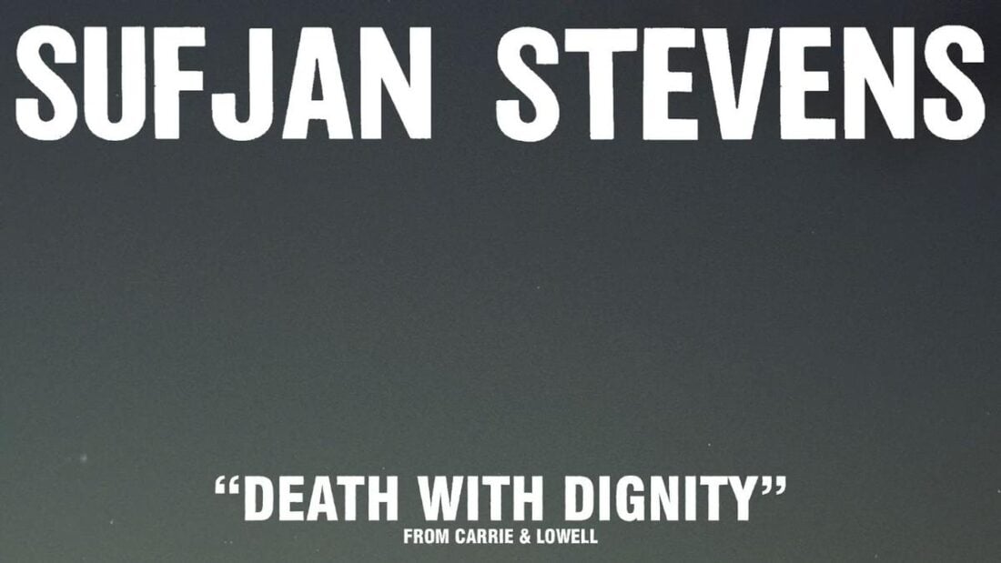 Death_with_Dignity____Sufjan_Stevens-1100x619.jpg